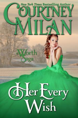 Cover of the book Her Every Wish by Courtney Milan
