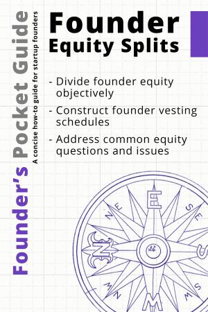 Cover of the book Founder’s Pocket Guide: Founder Equity Splits by Sephelia Beard