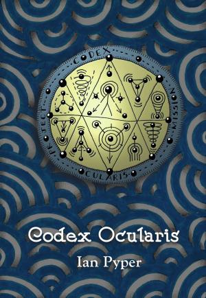 Cover of the book Codex Ocularis by Zanna Goldhawk, Harry Goldhawk