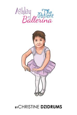 Cover of the book Ashley: The Patient Ballerina by Emily Pullman