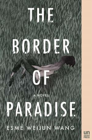 Cover of the book The Border of Paradise by Bethany C. Morrow