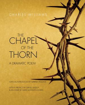 Cover of the book The Chapel of the Thorn: A Dramatic Poem by Rachel Hope Crossman