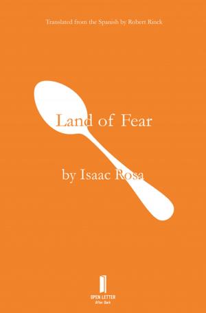 Cover of the book The Land of Fear by Mathias Énard