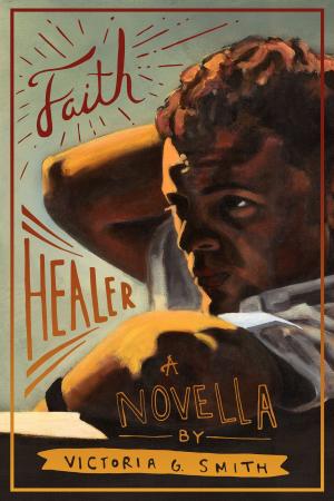 Cover of the book Faith Healer by V. S. McGrath