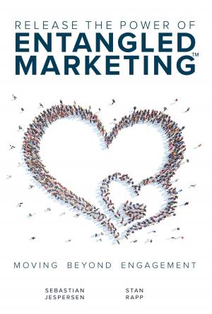 Cover of Release the Power of ENTANGLED MARKETING™