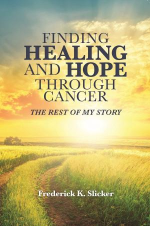 Cover of the book Finding Healing and Hope Through Cancer by Chad Balthrop, Jim Cunningham