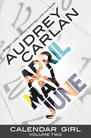 Cover of the book Calendar Girl: Volume Two by Audrey Carlan
