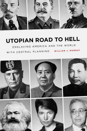 Cover of the book Utopian Road to Hell by Jeffrey R. Yago