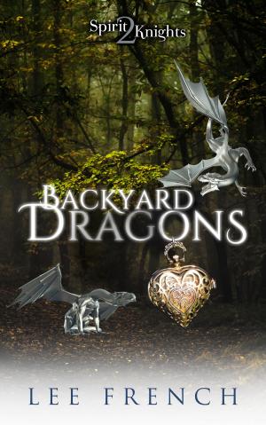 Cover of the book Backyard Dragons by Lee French, Erik Kort