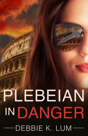 Cover of the book Plebeian In Danger by Katy Madison