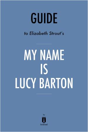Cover of Guide to Elizabeth Strout’s My Name Is Lucy Barton by Instaread