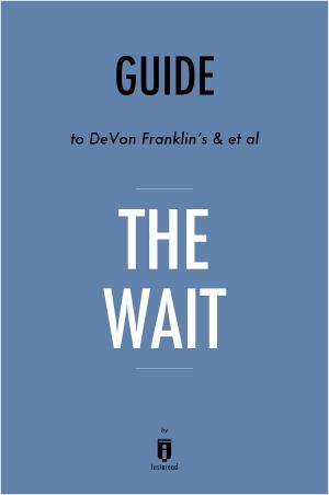 bigCover of the book Guide to DeVon Franklin’s & et al The Wait by Instaread by 
