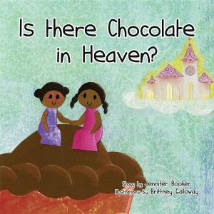 bigCover of the book Is There Chocolate in Heaven? by 