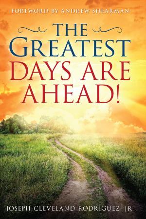 Cover of the book Greatest Days Are Ahead!, The by Bishop Gregory Leachman