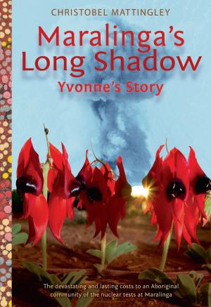 Cover of the book Maralinga's Long Shadow by Anna Fienberg, Barbara Fienberg, Kim Gamble