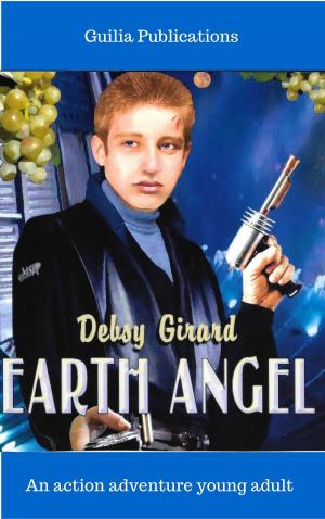 Cover of the book Earth Angel by Deborrah Girard
