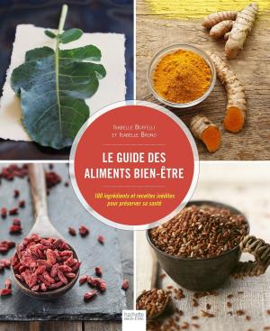 Cover of the book Le guide des aliments bien-être by Sophie Dardenne