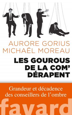 Cover of the book Les gourous de la com' dérapent by Madeleine Chapsal