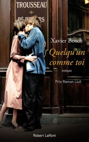 Cover of the book Quelqu'un comme toi by François RIVIÈRE