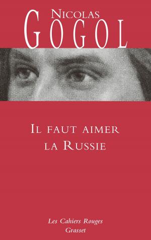 Cover of the book Il faut aimer la Russie by Dominique Bona