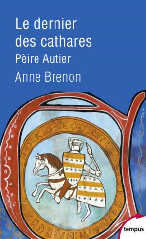 Cover of the book Le dernier des cathares, Pèire Autier by Harlan COBEN