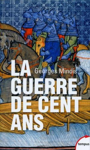 Cover of the book La guerre de Cent ans by Vincent HUGEUX