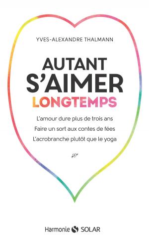 Cover of the book Autant s'aimer longtemps by Gérard de CORTANZE