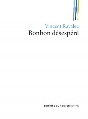 Cover of the book Bonbon désespéré by Jean-Frédéric Poisson