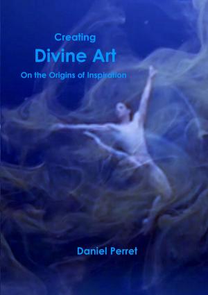 Cover of the book Creating Divine Art by Tatjana Zanot