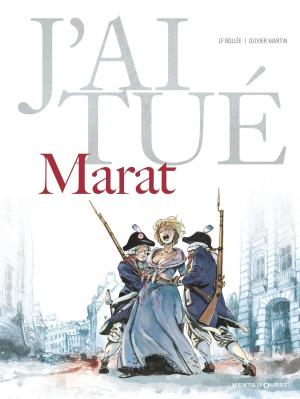 Cover of the book J'ai tué - Marat by Vincent Zabus, Daniel Casanave, Patrice Larcenet