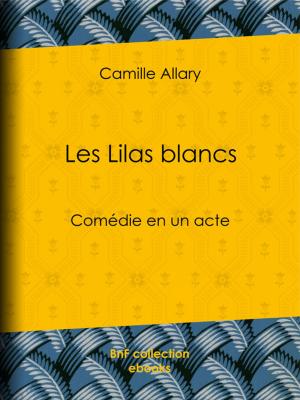 Cover of the book Les Lilas blancs by Ernest Daudet