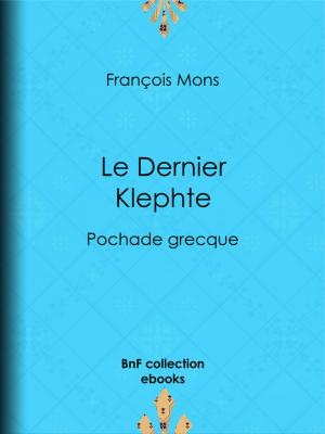 Cover of the book Le Dernier Klephte by Jean-Baptiste Say, Charles Comte, Joseph Garnier