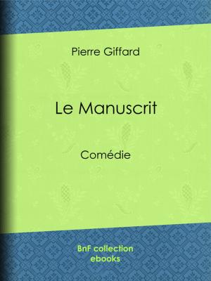 Cover of the book Le Manuscrit by Théodore de Banville
