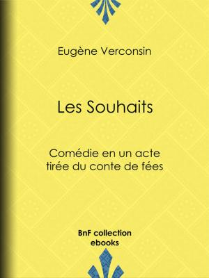 Cover of the book Les Souhaits by Émile Zola, Arsène Houssaye, Guy de Maupassant, Collectif