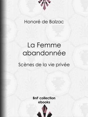 Cover of the book La Femme abandonnée by Adolphe-Basile Routhier