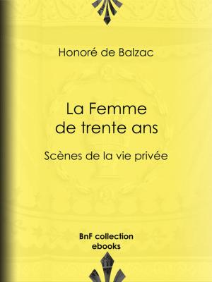 Cover of the book La Femme de trente ans by Abraham Dreyfus