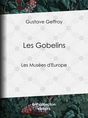 Cover of the book Les Gobelins by Guy de Maupassant
