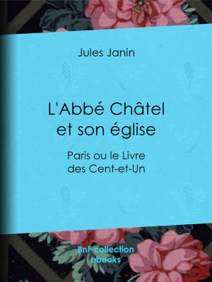 Cover of the book L'Abbé Châtel et son église by Astolphe de Custine