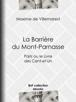 Cover of the book La Barrière du Mont-Parnasse by Claude-Joseph Tissot, Emmanuel Kant