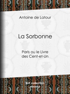Cover of the book La Sorbonne by Savinien Lapointe, Pierre-Jean de Béranger