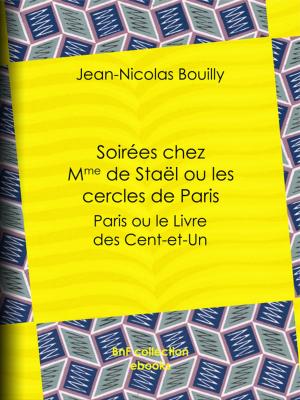 Cover of the book Soirées chez Mme de Staël ou les cercles de Paris by Antoine Galland, Anonyme