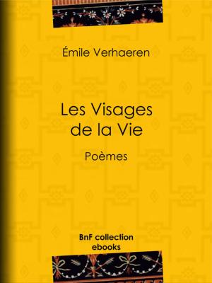 Cover of the book Les Visages de la Vie by Charles Dickens, Émile de la Bédollière