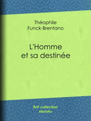 Cover of the book L'Homme et sa destinée by Rodolphe Töpffer