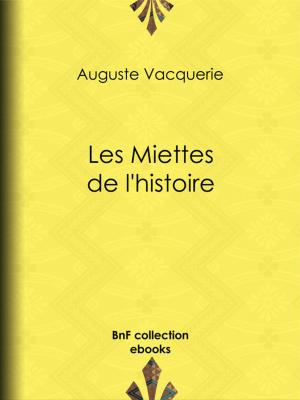 Cover of the book Les Miettes de l'histoire by Voltaire, Louis Moland