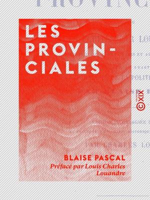 Cover of the book Les Provinciales by Léon Bloy, Jules Barbey d'Aurevilly