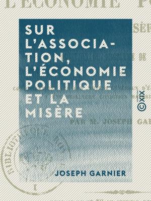 Cover of the book Sur l'association, l'économie politique et la misère by Hector Malot