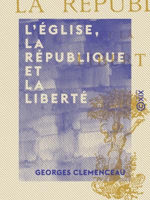 Cover of the book L'Église, la République et la Liberté by Alexis de Tocqueville