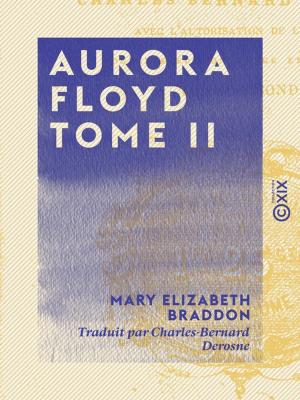 Cover of the book Aurora Floyd - Tome II by Champfleury