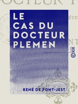Cover of the book Le Cas du docteur Plemen by Germaine de Staël-Holstein, Albertine Adrienne Necker de Saussure