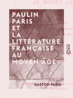 Book cover of Paulin Paris et la littérature française au Moyen Âge